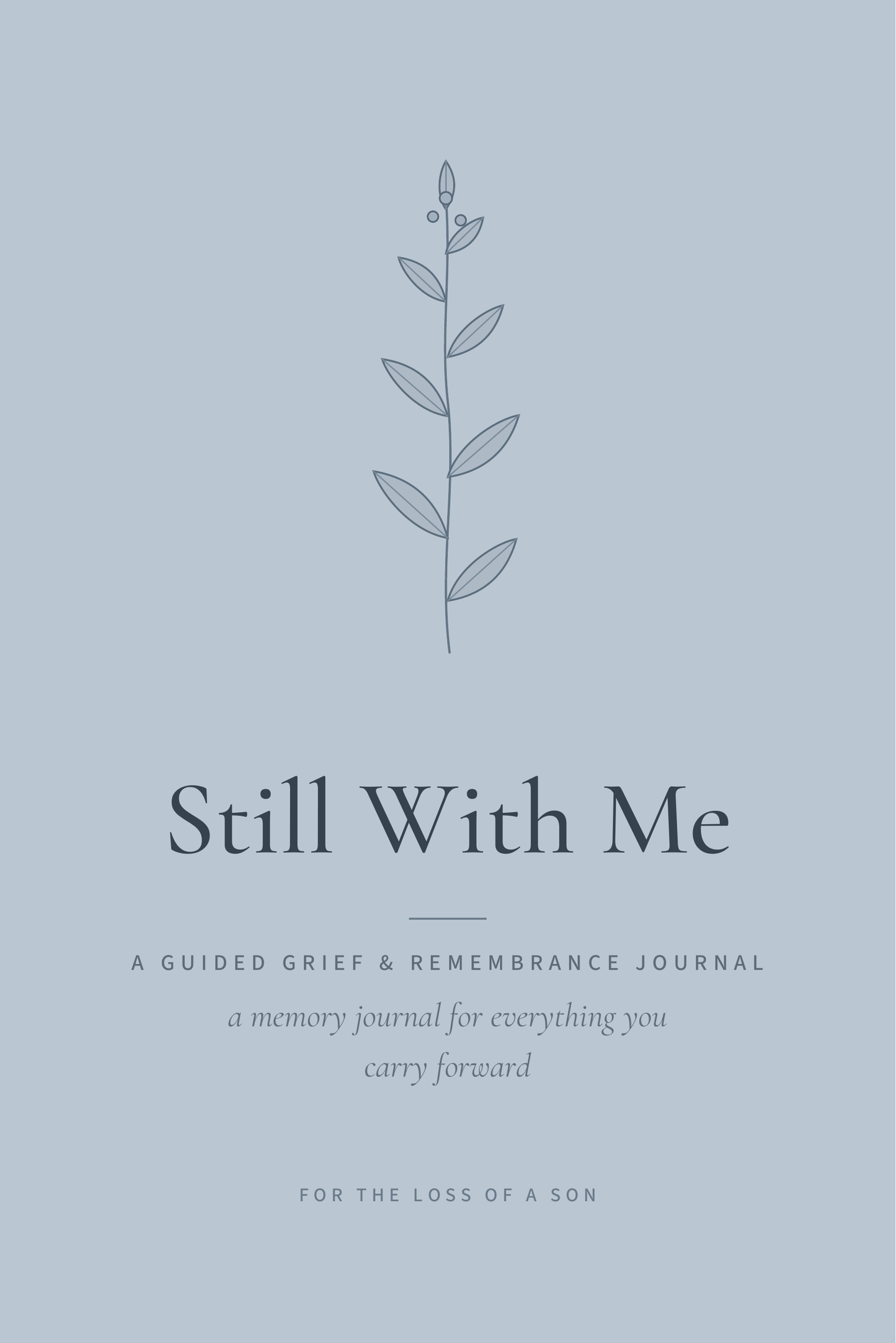 Still With Me — front cover, Son edition, dusty blue-grey background with a botanical sprig
