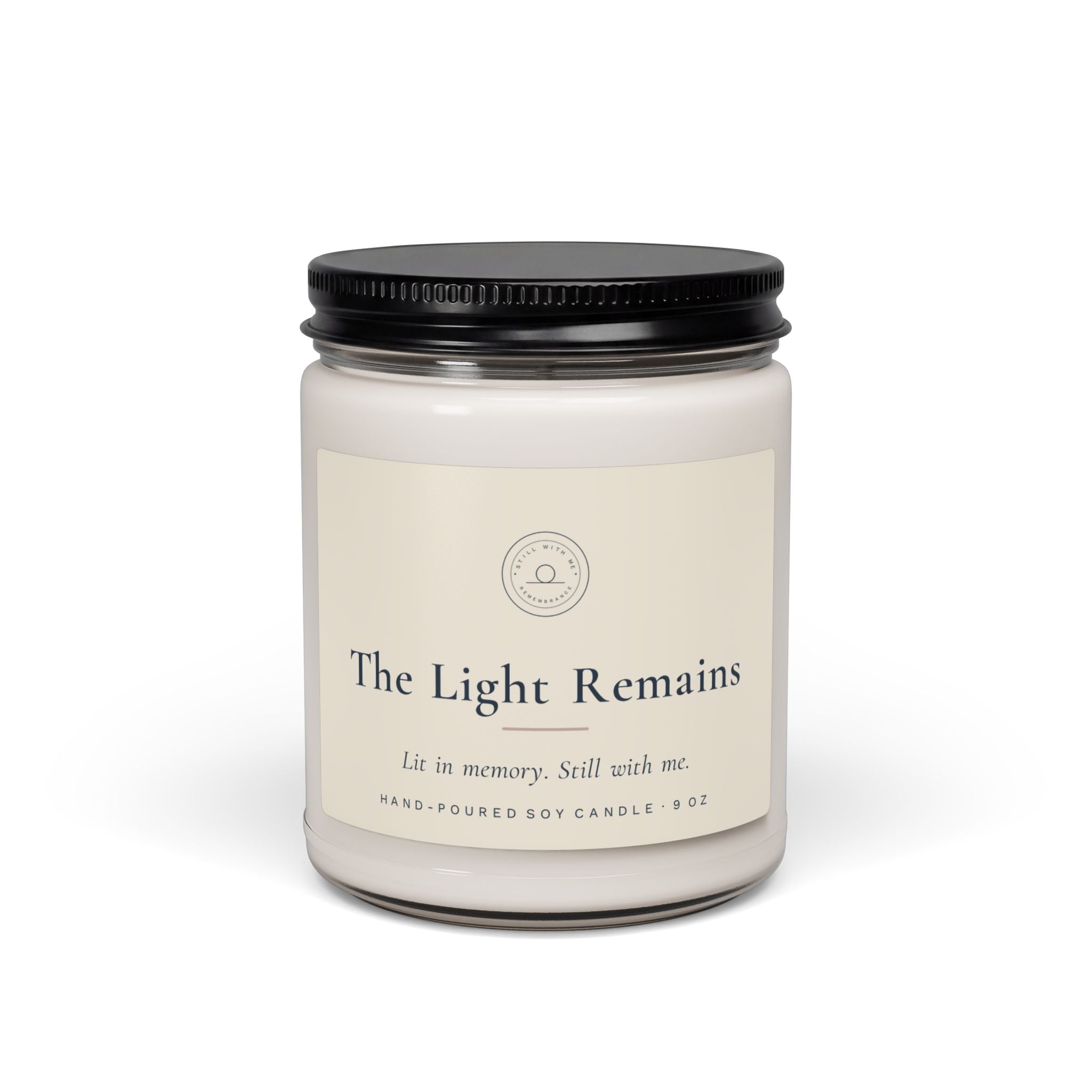 The Light Remains memorial soy candle, 9oz jar with Still With Me label