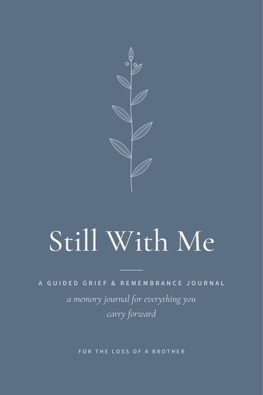 Still With Me — front cover, Brother edition, slate blue background with a botanical sprig
