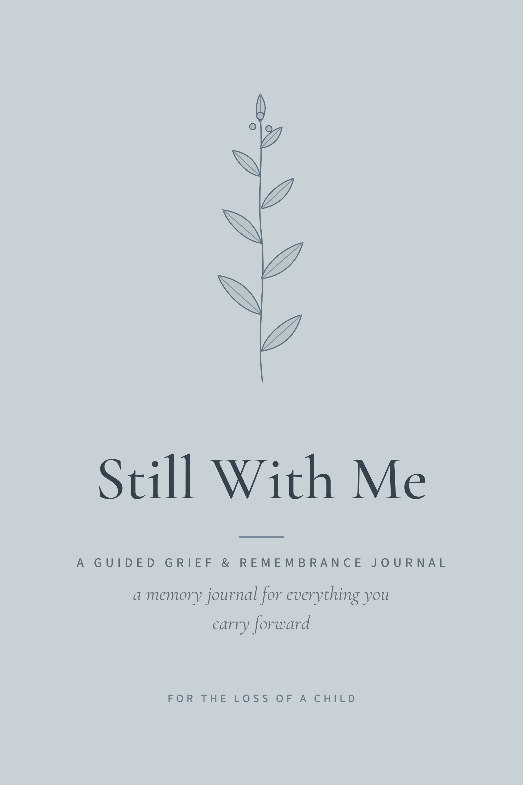 Still With Me — front cover, Child edition, soft slate-blue background with a botanical sprig