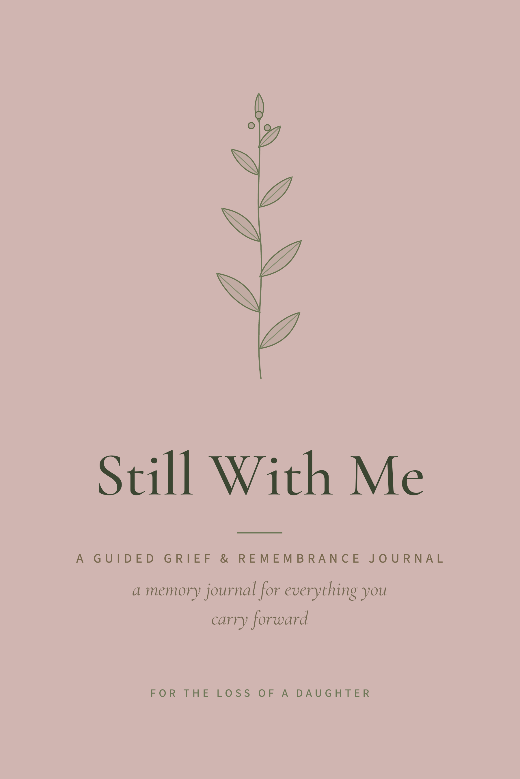 Still With Me — front cover, Daughter edition, dusty rose background with a botanical sprig