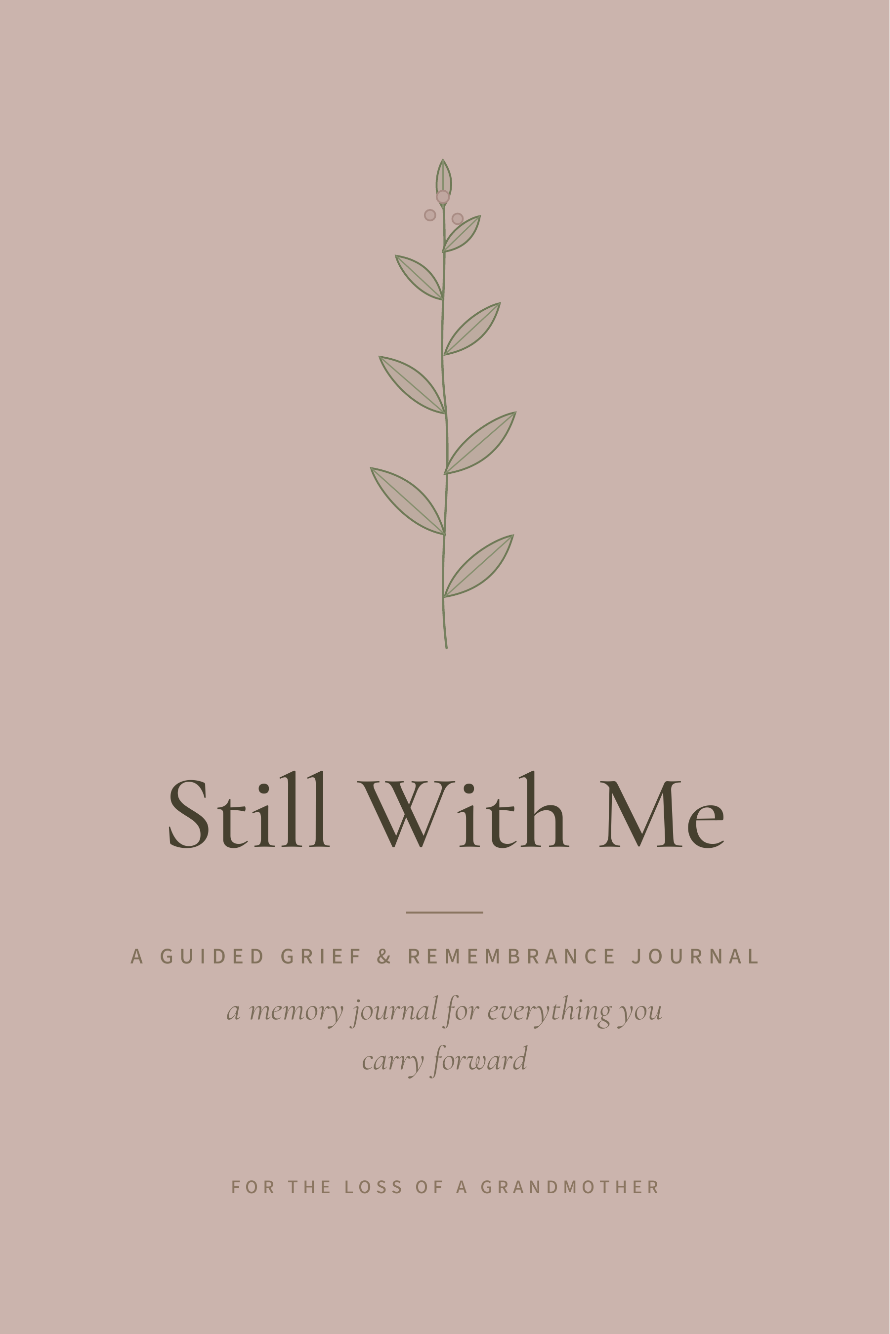 Still With Me — front cover, Grandmother edition, warm rose-taupe background with a botanical sprig