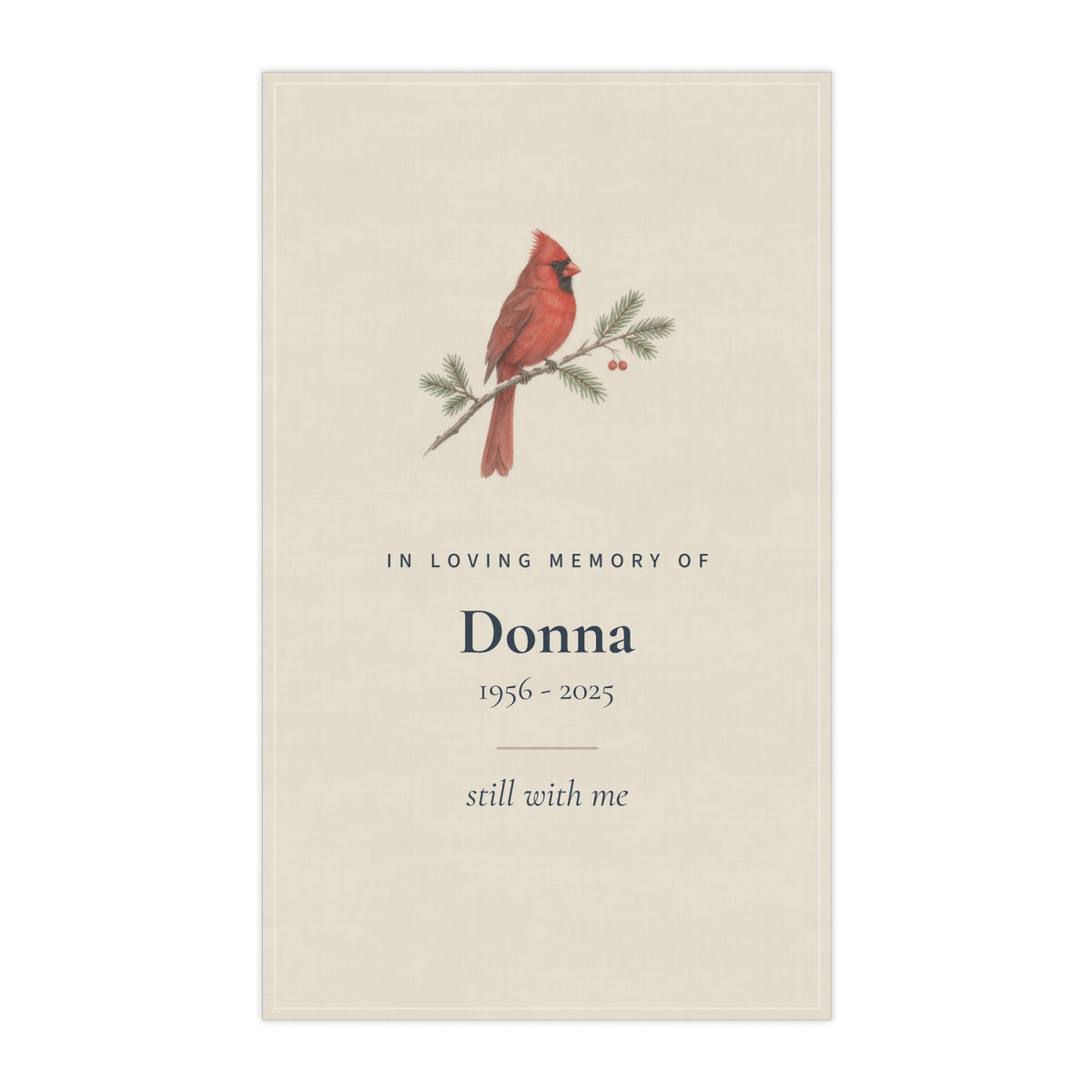 Personalized cardinal memorial tea towel: In Loving Memory Of Donna, 1956 - 2025, still with me