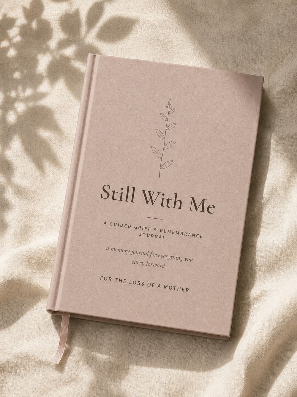 Still With Me guided grief and remembrance journal for the loss of a mother, dusty rose linen hardcover