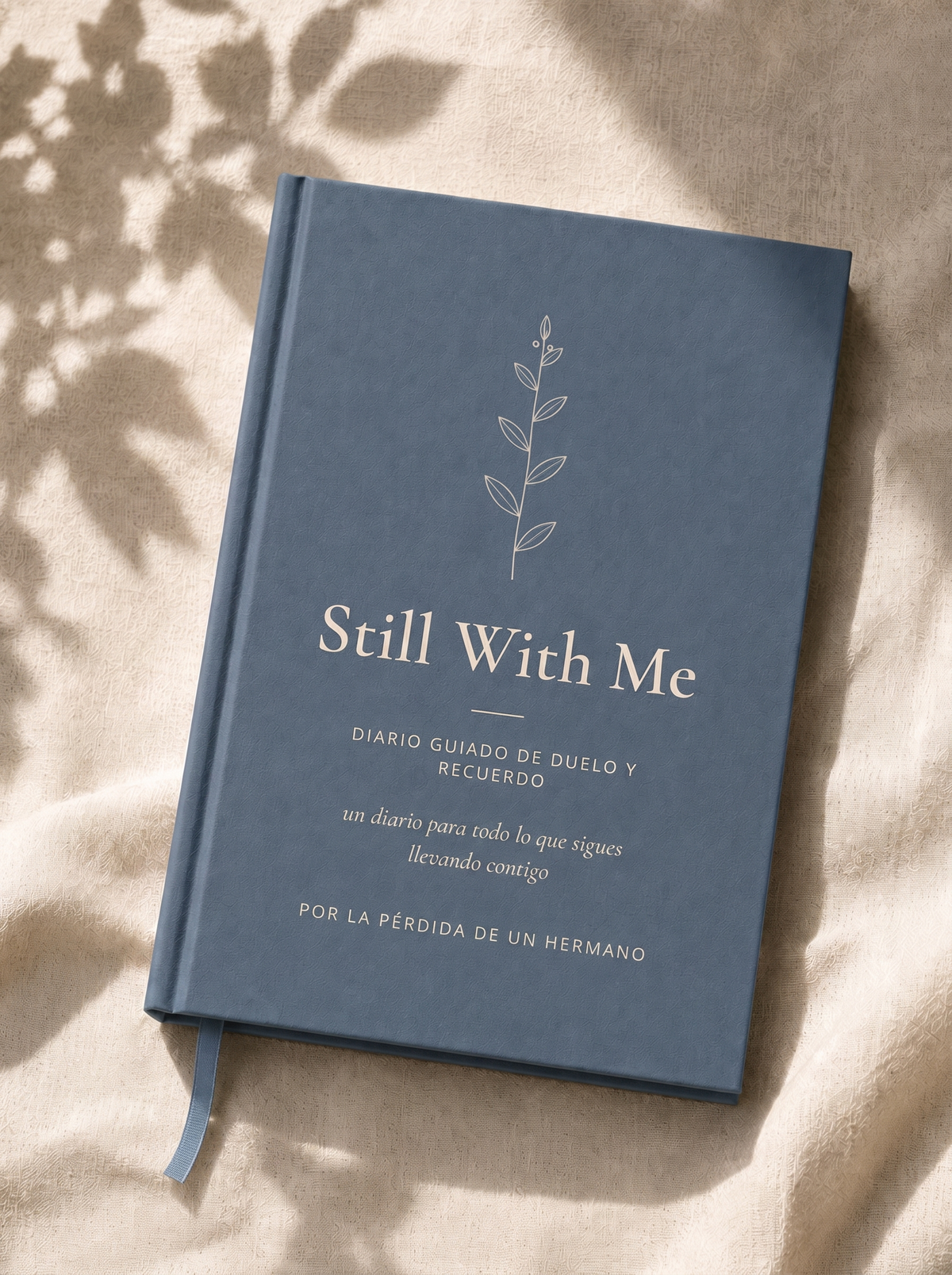 Diario de duelo Still With Me — por la pérdida de un hermano