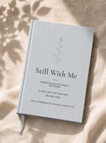 Diario de duelo Still With Me — por la pérdida de un hijo o una hija