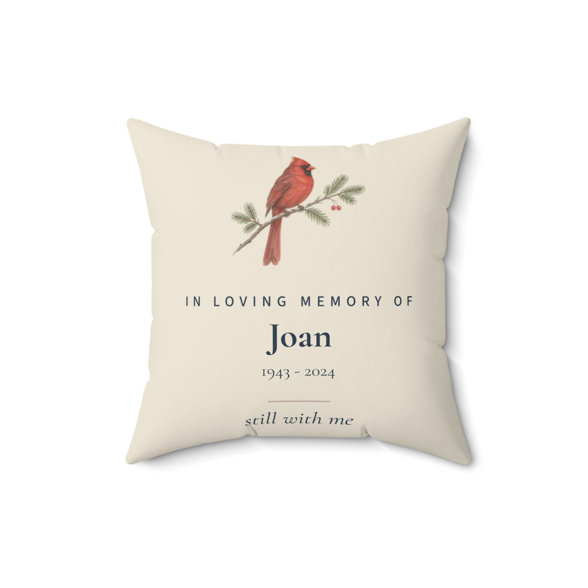 Personalized cardinal memorial pillow, 16 inch: In Loving Memory Of Joan, 1943 - 2024, still with me
